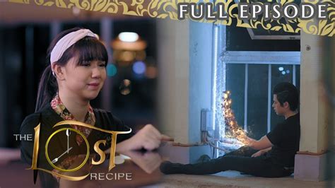 the lost recipe full episode|The Lost Recipe: Full Episode 52 .